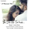 About Ye Dil Hi To hai.... Song